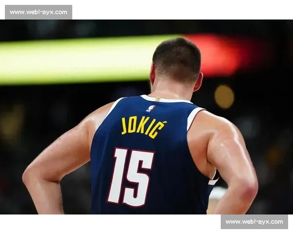 掘金卫冕折戟：约基奇的胜负心短板成致命伤